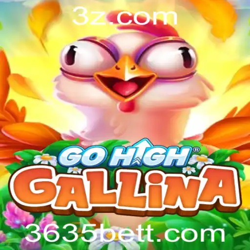 Explorando o Mundo do Jogo: GoHighGallina e a Estratégia 3635 Bet