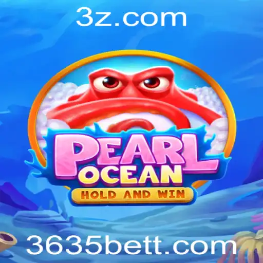 Descubra o Fascinante Mundo de 'PearlOcean': O Jogo de Apostas '3635 bet'