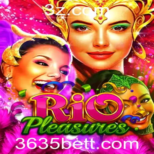 RioPleasures: Uma Nova Experiência de Jogo com 3635 Bet